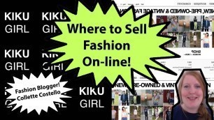 'Where to Sell Fashion On-line by Fashion Blogger Collette Costello Kiku Girl'