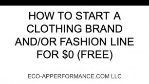 'How to start a clothing brand and/or fashion line for $0 (free) PowerPoint slides'