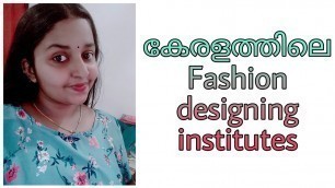 'Fashion designing institutes in Kerala | കേരളത്തിലെ Fashion designing institutes.'