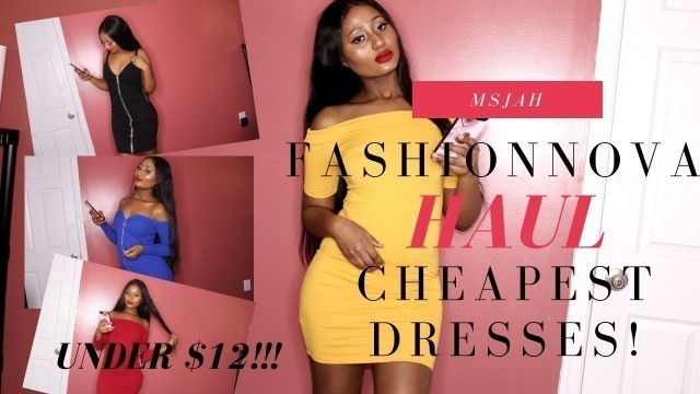 'Huge Fashion Nova Haul! Cheapest Dresses/ Sale LESS THAN $12'