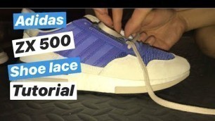 Shoe Lace Tutorial! Adidas ZX 500 Boost