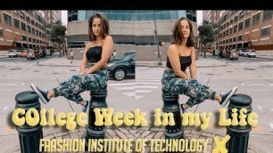 'COLLEGE WEEK IN MY LIFE │ Fashion Institute of Technology Student'