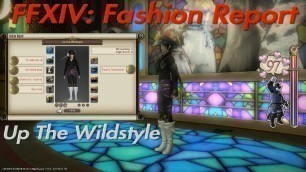'Final Fantasy XIV: Fashion Report \"Up the Wildstyle\" 100 points'