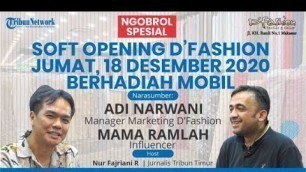 'NGOBROL SPESIAL : Soft Opening D\'Fashion, 18 Desember Berhadiah Mobil'