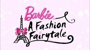 'Barbie: A Fashion Fairytale - Opening \"Life is a Fairytale\"'