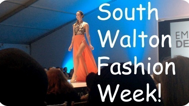 'South Walton Fashion Week! Vlog #32'