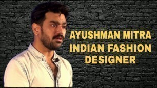 'Fashion Designer Ayushman Mitra on Smart Power Talks'