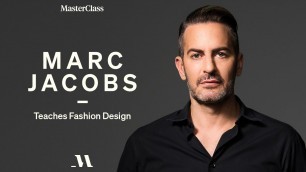 'Marc Jacobs Teaches Fashion Design | Official Trailer | MasterClass'
