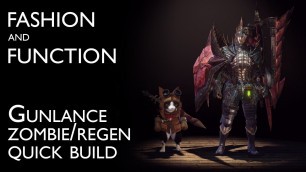 'Fashion and Function - Zombie/Regen Gunlance Quick Build - Monster Hunter World'