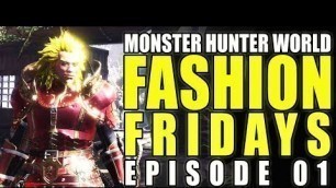 'MONSTER HUNTER WORLD: FASHION FRIDAYS EPISODE 1 - THE DRAGON KNIGHT SWAX'
