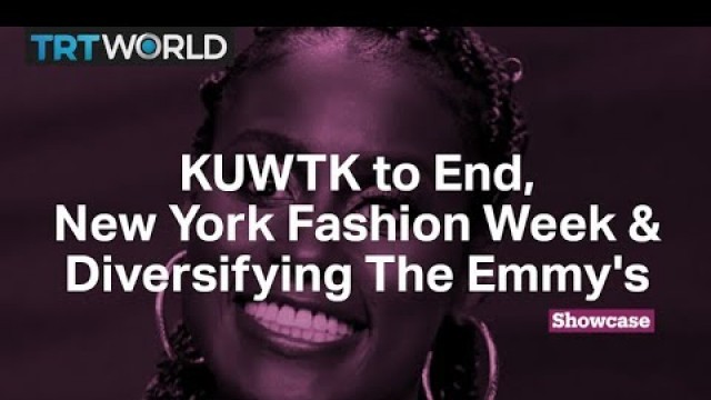 'KUWTK to End | New York Fashion Week | Diversifying The Emmy\'s'
