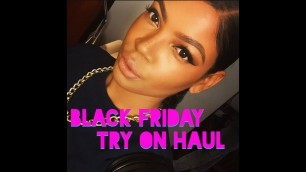 'Black Friday -Try On Haul ♥ Forever 21, Fashion Nova, & GoodWill ♥'