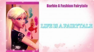 'Barbie A Fashion Fairytale ( Life Is A Fairytale Lyrics) | Opening Credit Version'