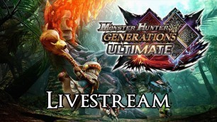 'Monster Hunter Generations Ultimate - Learning Greatsword and Fashion Hunting'