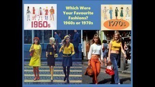 'What Was Your Favourite Fashion Period, the 1960s or 1970s?'