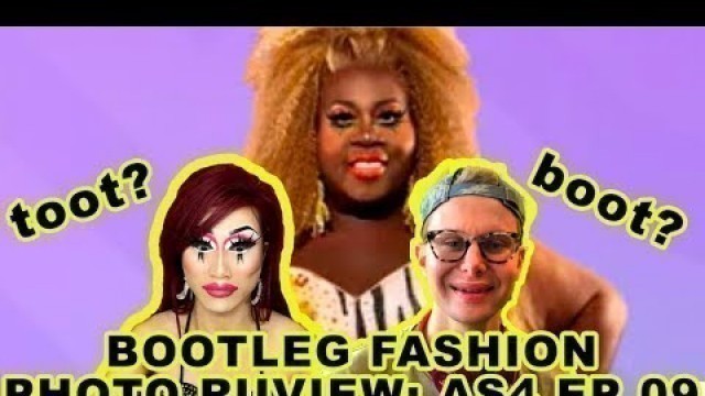 'Trinity The Tuck from All Stars 4 joins BOOTLEG FASHION PHOTO RUVIEW!!!!'