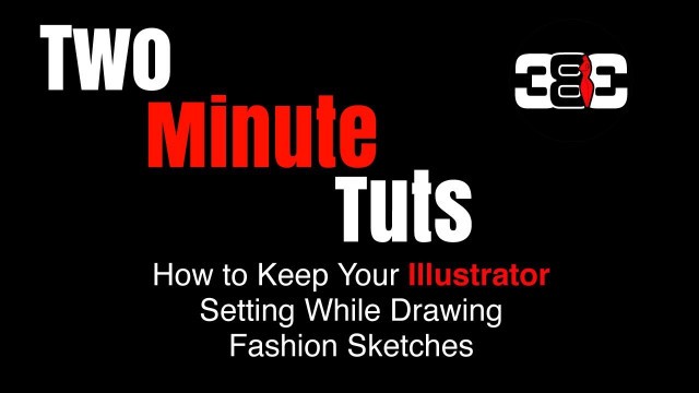 'How to keep Illustrator Settings While Drawing Fashion sketches'