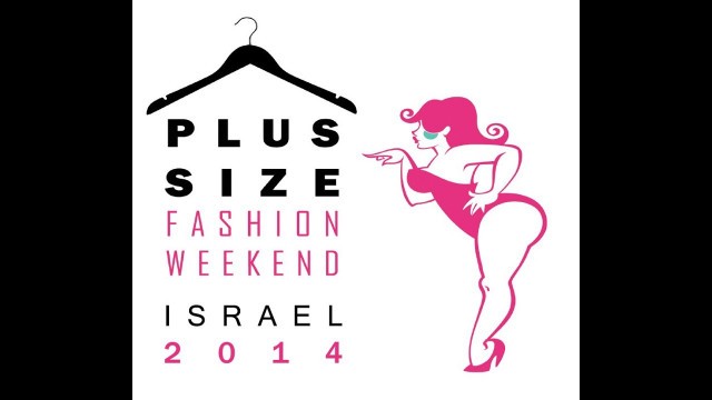 'PLUS SIZE FASHION WEEKEND ISRAEL 2014'