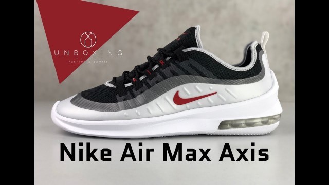 'Nike Air Max Axis ‘Black/Sport-red mtlc platinum’ | UNBOXING & ON FEET | fashion shoes | 2019'