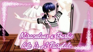 '【Music Video】Miraculous x Barbie ☆ Life is a Fairytale「Marinette」'