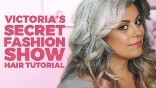 'Victoria\'s Secret Fashion Show 2015 Inspired Hair Tutorial'