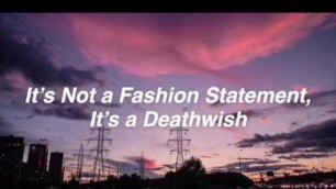 'it’s not a fashion statement, it’s a deathwish + my chemical romance [lyrics]'