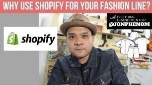'WHY USE SHOPIFY FOR YOUR FASHION LINE? 2018'
