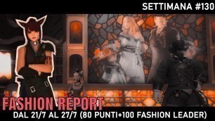 'FFXIV [ITA] Fashion Report: week 130 (80 punti facili+100 punti FASHION LEADER)'