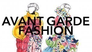 'How to Design Avant Garde Fashion'
