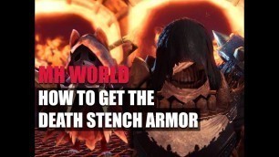 'MONSTER HUNTER WORLD - HOW TO GET THE DEATH STENCH ARMOR AND PALICO ARMOR -SINISTER CLOTH LOCATION-'