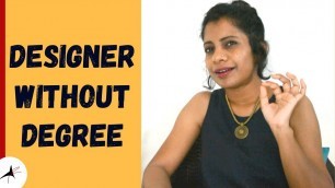 'How To Be Fashion Designer Without Degree Or With Degree'