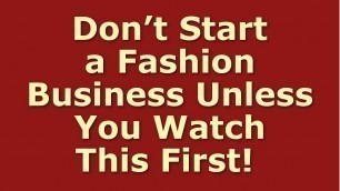'How to Start a Fashion Business | Including Free Fashion Business Plan Template'