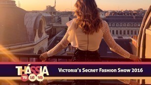 'Thássia Te Leva: Victoria’s Secret Fashion Show 2016'