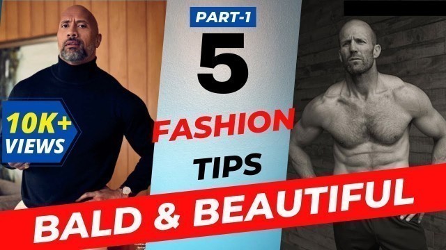 '5 AMAZING Fashion Tips For BALD GUYS in Hindi | Bald Men\'s Style | BE-DESI BRO Men\'s Fashion'