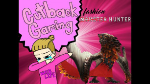 'FASHION HUNTER Week 1 - Monster Hunter World'