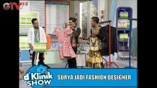 'Surya Jadi Fashion Designer   | D\'Klinik Show | Eps.67 | (4/5)'