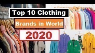 'Top 10 Best Selling Clothing Brands in World 2020 | Most Popular Fashion Brands'