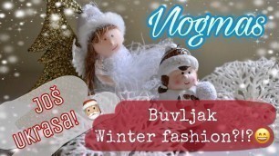 'Vlogmas mix - ukrasi vol 2 + buvljak winter fashion :D'