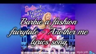 'Barbie a fashion fairytale - Another me lyrics song'