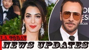 'Amal Clooney \'angers\' fashion designer Tom Ford\'s team after changing to \'backup\' outfit at Met Gala'