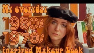 'My Everyday 1960s & 1970s Style Makeup I Vintage inspired Makeup Tutorial'
