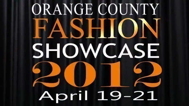 'OC Fashion Showcase April 19th-21st 2012'