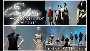 'Emphatics: Avant Garde Fashion 1963-2013 | Phoenix Art Museum'