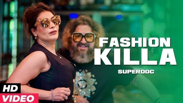 'Fashion Killa (Official Music Video) - Superdoc | New Song 2020 | Latest Songs 2020 | #FashionKilla'