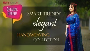 'Rai\'s Fashions Smart - Trendy - Elegant Handweaving Sarees Collection (21st November) - 20NK'