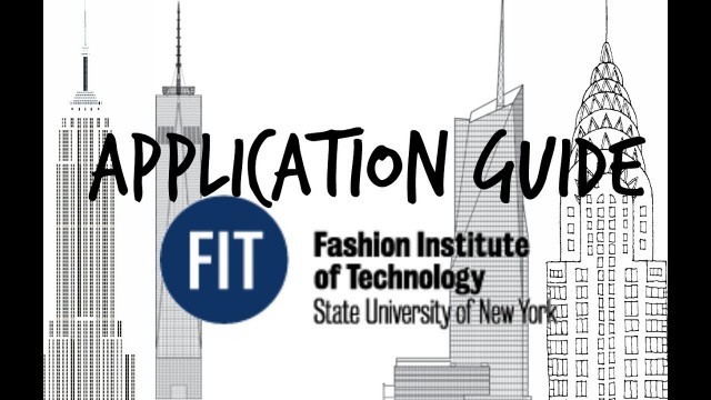 'Application Guide: Fashion Institute of Technology'