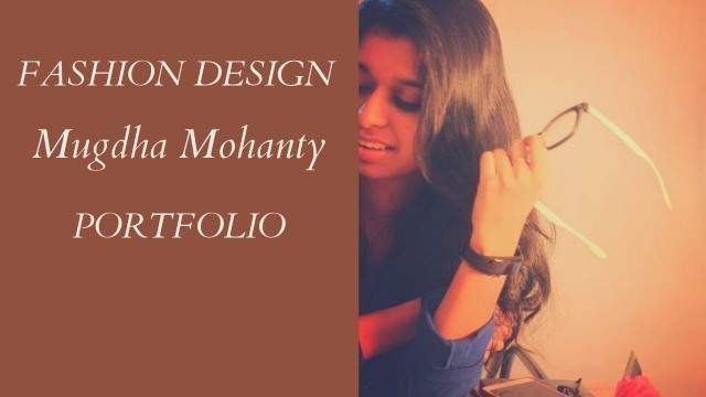 'Fashion Design Portfolio with Mugdha Mohanty I How to make Fashion Portfolio'
