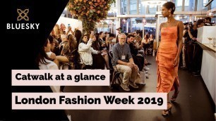 'BLUESKY at London Fashion Week 2019 - Catwalk at a glance'