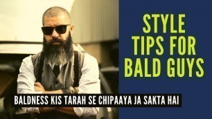 '# Style tips for \"bald guys\" to become attractive | Easy and effective'