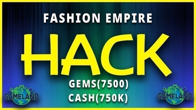 'Fashion Empire Hack/Cheats – Get Free Gems and Cash with Few Clicks! Live Proof Video! (iOS/Android)'
